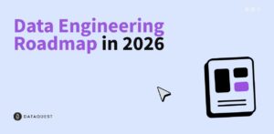 Data Engineering Your Complete Roadmap to Success in 2026
